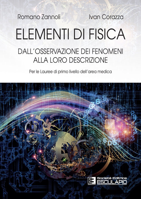 ZANNOLI CORAZZA - Elementi di Fisica. Per le lauree di primo livello dell'area medica